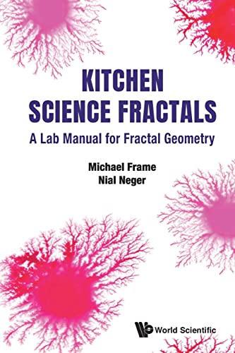 Kitchen Science Fractals: A Lab Manual For Fractal Geometry