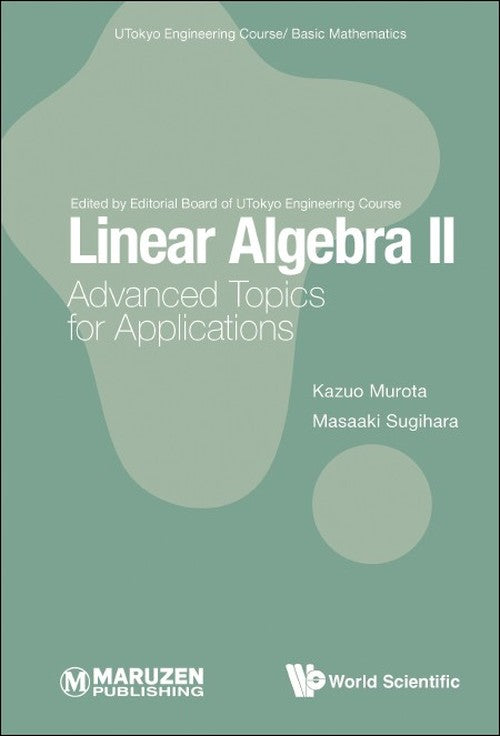 LINEAR ALGEBRA II: ADVANCED TOPICS FOR APPLICATIONS By Kazuo Murota ...