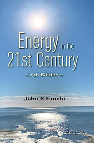 ENERGY IN THE 21ST CENTURY: ENERGY IN TRANSITION (5TH EDITION)