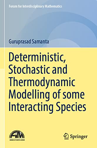 Deterministic, Stochastic and Thermodynamic Modelling of some Interacting Species