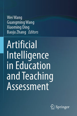 Artificial Intelligence in Education and Teaching Assessment