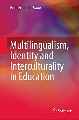 Multilingualism, Identity and Interculturality in Education