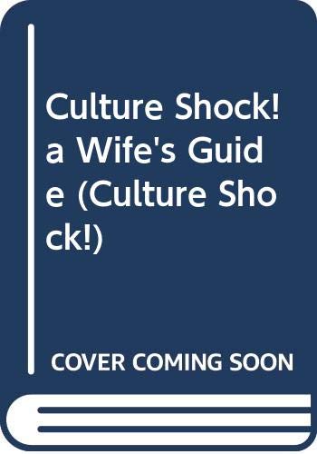 Surviving Overseas: The Wife's Guide to Successful Living Abroad