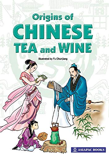 Origins of Chinese Tea and Wine