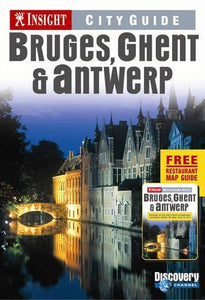Bruges, Ghent and Antwerp Insight City Guide 
