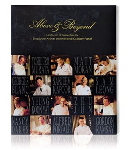 Above and Beyond: A Collection of Recipes From the Singapore Airlines International Culinary Panel