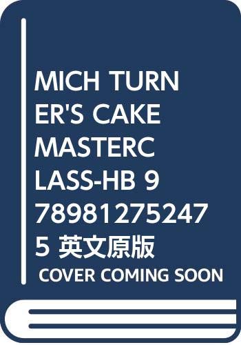 MICH TURNER'S CAKE MASTERCLASS-HB 9789812752475 英文原版