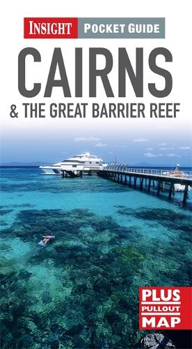 Insight Pocket Guide: Cairns & The Great Barrier Reef