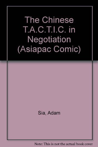 The Chinese T.A.C.T.I.C. in Negotiation