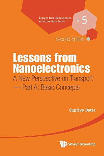 Lessons From Nanoelectronics: A New Perspective On Transport - Part A: Basic Concepts