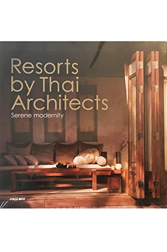 Resorts Thai Architects Serene Modern