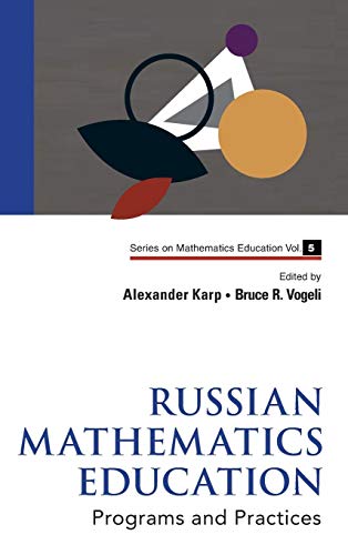 Russian Mathematics Education: Programs And Practices