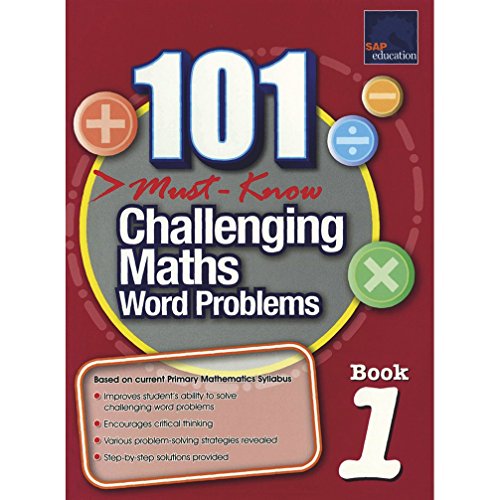 SAP 101 Must Know Challenging Maths Word Problems Book 1