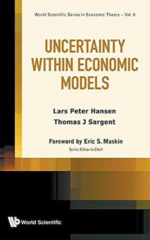 UNCERTAINTY WITHIN ECONOMIC MODELS