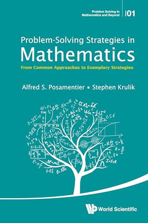 PROBLEM-SOLVING STRATEGIES IN MATHEMATICS: FROM COMMON APPROACHES TO EXEMPLARY STRATEGIES