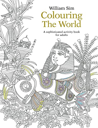 Colouring the World: A Sophisticated Activity Book for Adults