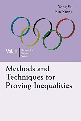 Methods And Techniques For Proving Inequalities: In Mathematical Olympiad And Competitions