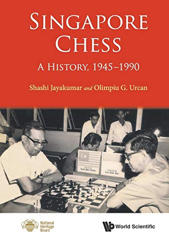 Singapore Chess: A History, 1945-1990
