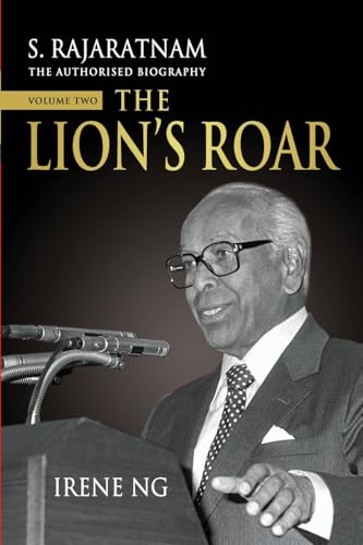 S. Rajaratnam, the Authorised Biography, Volume Two