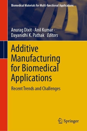 Additive Manufacturing for Biomedical Applications