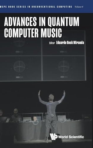 ADVANCES IN QUANTUM COMPUTER MUSIC