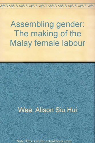 Assembling gender: The making of the Malay female labour