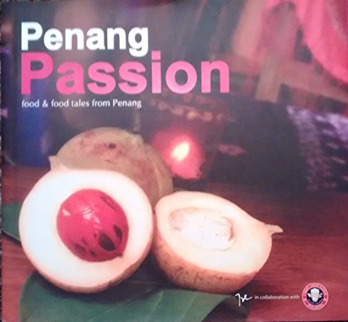 Penang Passion (food & food tales from Penang)