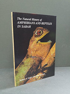 Natural History of Amphibians and Reptiles in Sabah 