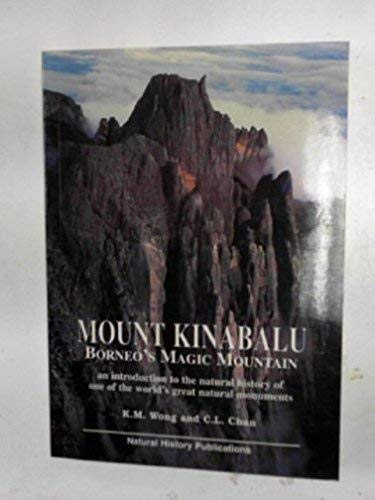 Mount Kinabalu, Borneo's Magic Mountain