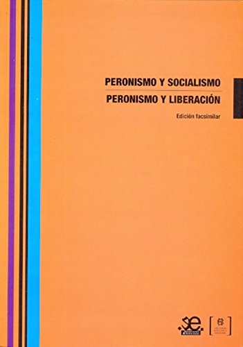 Peronismo Y Socialismo Peronismo Y Liberación