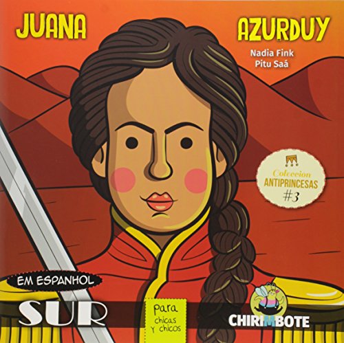 Juana Azurduy  Coleccion Antiprincesas