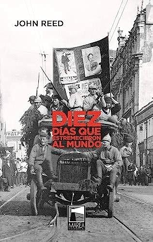 Diez días que estremecieron al mundo
