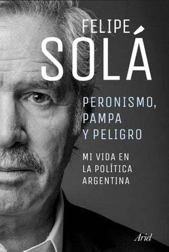 PERONISMO PAMPA Y PELIGRO