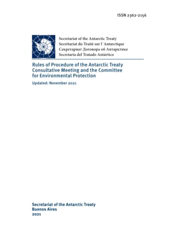 Rules of Procedure of the Antarctic Treaty Consultative Meeting and the Committee for Environmental Protection Updated: November 2021