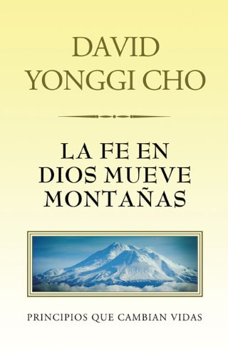 La Fe en Dios Mueve Montanas