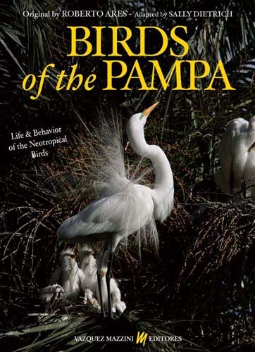 Birds of the Pampa. Life & Behavior of the Neotropical Birds