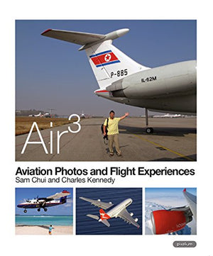 AIR 3: Aviation Photos and Flight Experiences