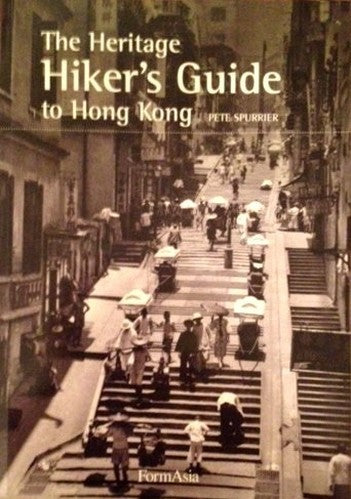 The Heritage Hiker's Guide to Hong Kong