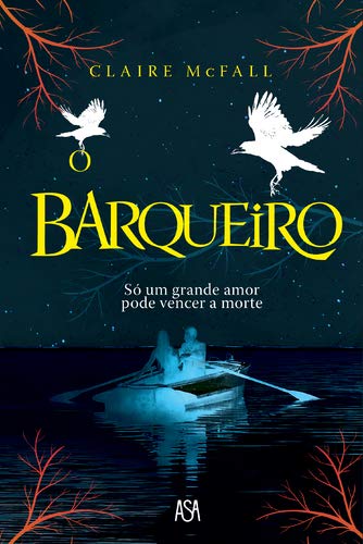 O Barqueiro (Portuguese Ediiton)
