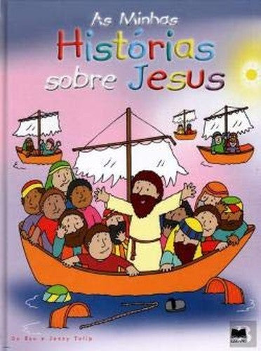 As Minhas Histórias Sobre Jesus (Portuguese Edition)