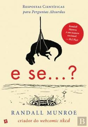 E Se... ? Respostas científicas para perguntas absurdas (Portuguese Edition)