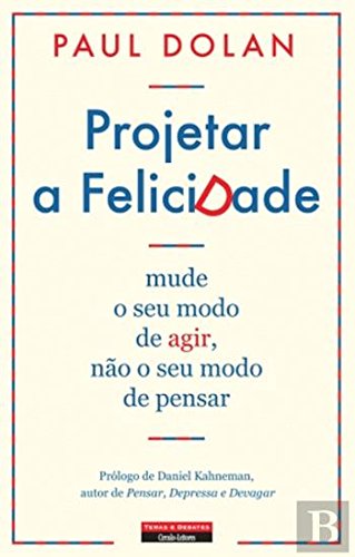 Projetar a Felicidade (Portuguese Edition)