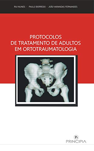 Protocolos Tratamento Adultos em Ortotraumatologia