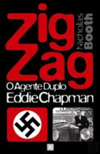 Zig Zag O agente duplo Eddie Chapman (Portuguese Edition)