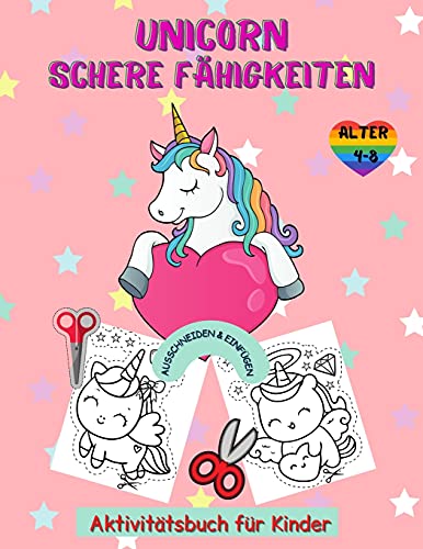 Einhorn Scheren-Fahigkeiten Aktivitatsbuch fur Kinder im Alter von 4-8