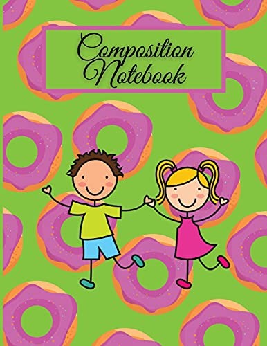 Composition Notebook: Donut Composition Notebook Girls, Boys, Teens, Students, Kindergarten Writing Journal: : Donut Composition Notebook Girls, Boys, Teens, Students, Kindergarten Writing Journal