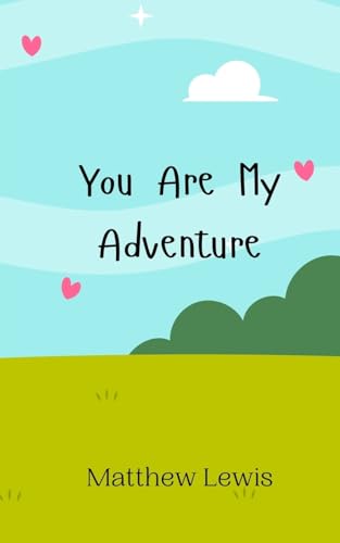 You Are My Adventure