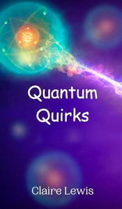 Quantum Quirks 