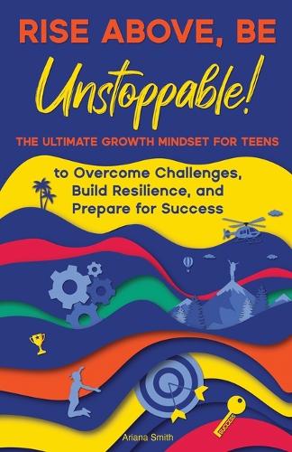 Rise Above, Be Unstoppable!