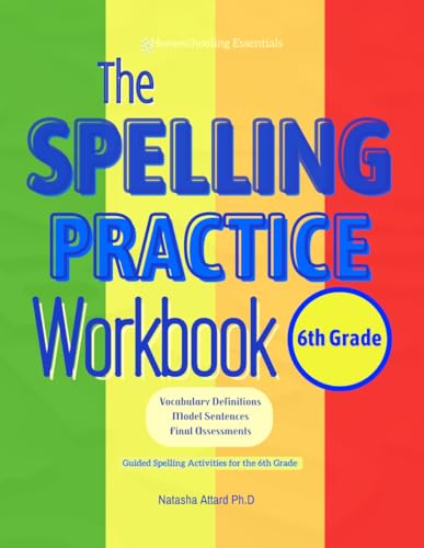 The Spelling Practice Workbook for 6th Grade